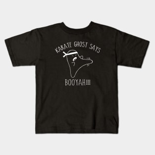 Karate Ghost says Booyah. Funny humor martial arts gift Kids T-Shirt